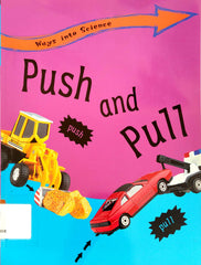 Push and Pull (Ways into Science)
