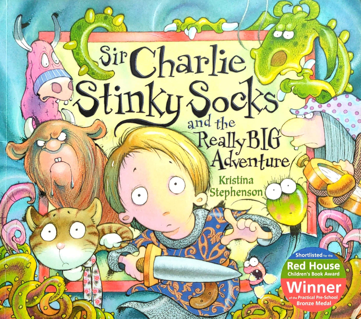 Sir Charlie Stinky Socks and the Really Big Adventure