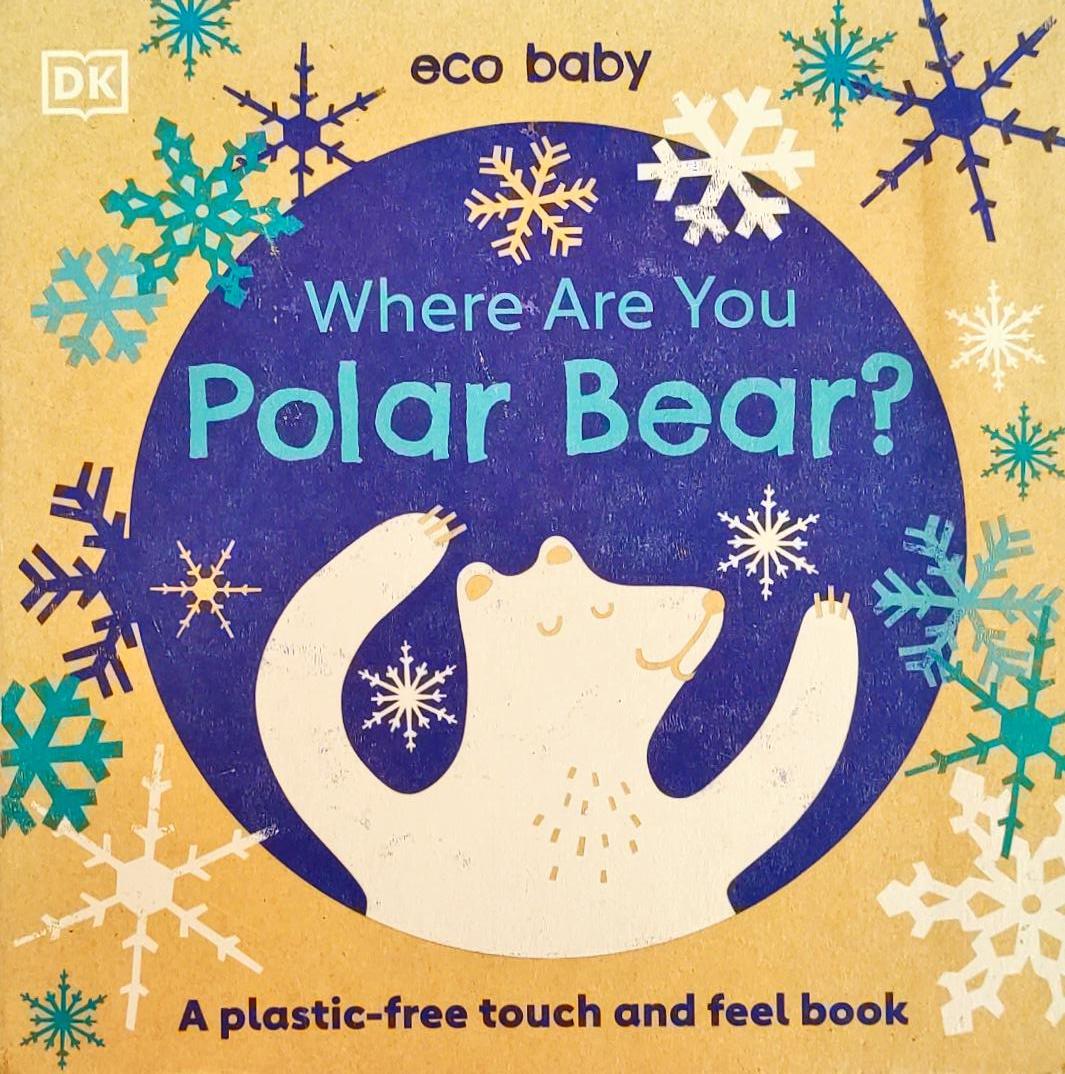 Where are You Polar Bear? (Touch and Feel)