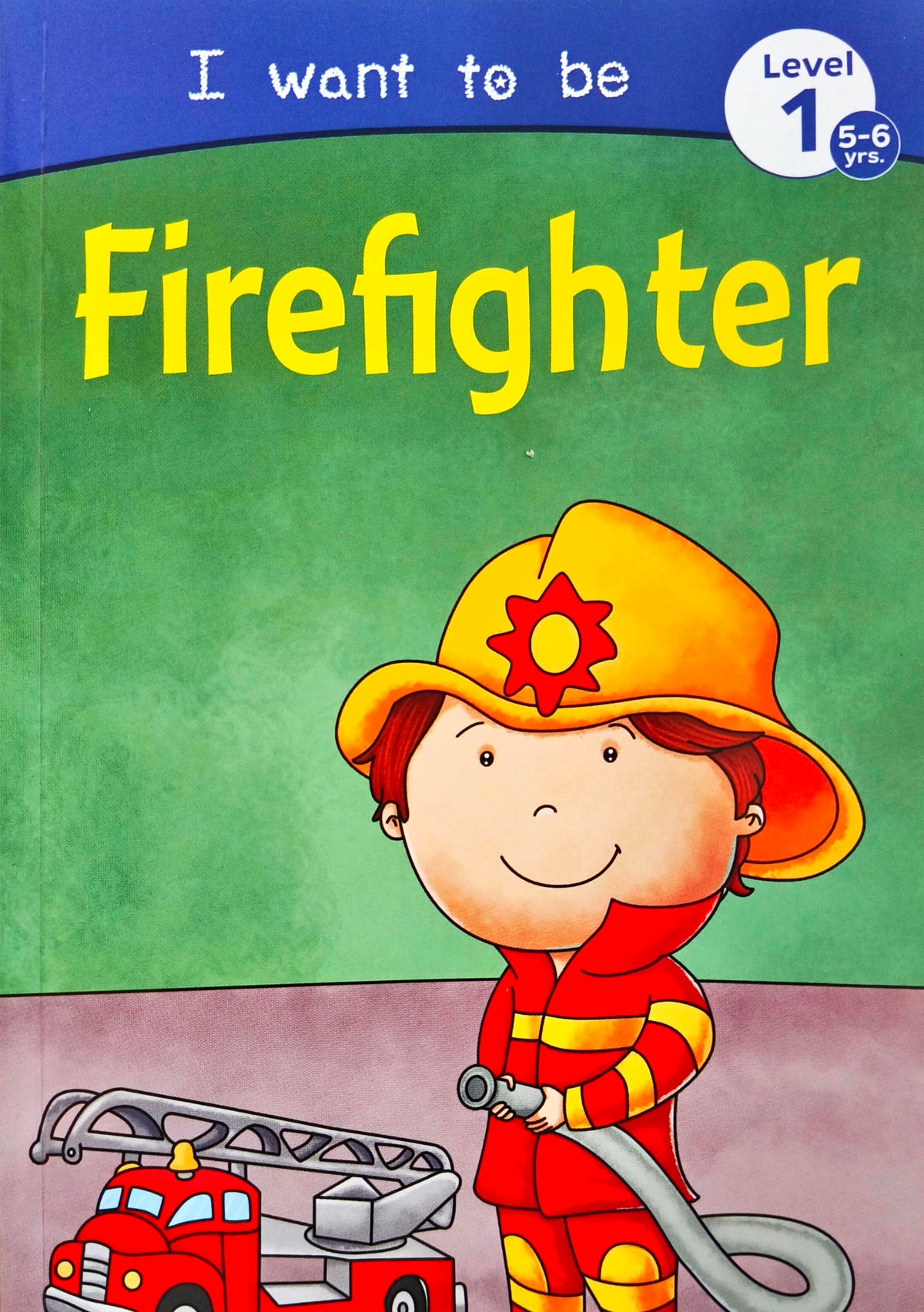 I Want to be Firefighter