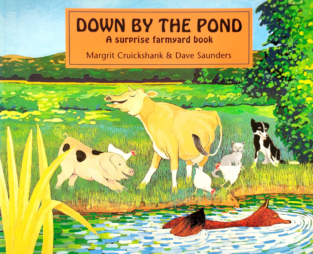 Down by the Pond: A Surprise Farmyard Book