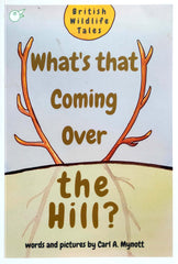 What's That Coming Over the Hill?