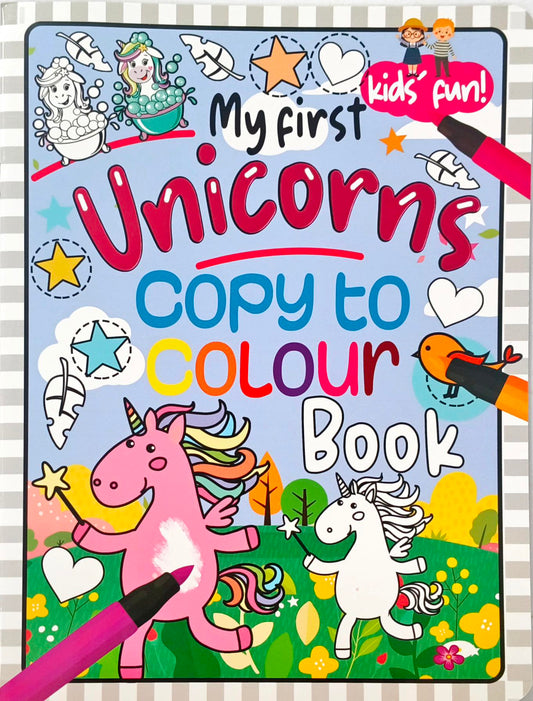 My First Unicorns Copy to Colour Book (Kids Fun!)