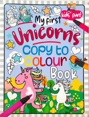 My First Unicorns Copy to Colour Book (Kids Fun!)