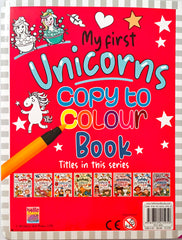My First Unicorns Copy to Colour Book (Kids Fun!)