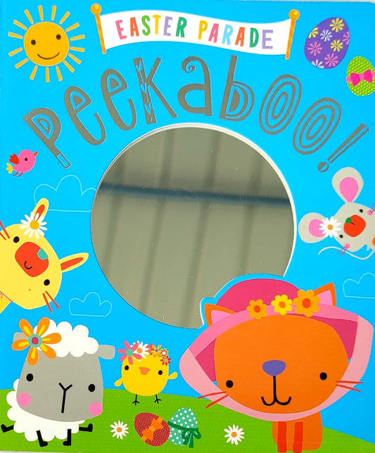 Easter Parade Peekaboo! (Mirror Book)