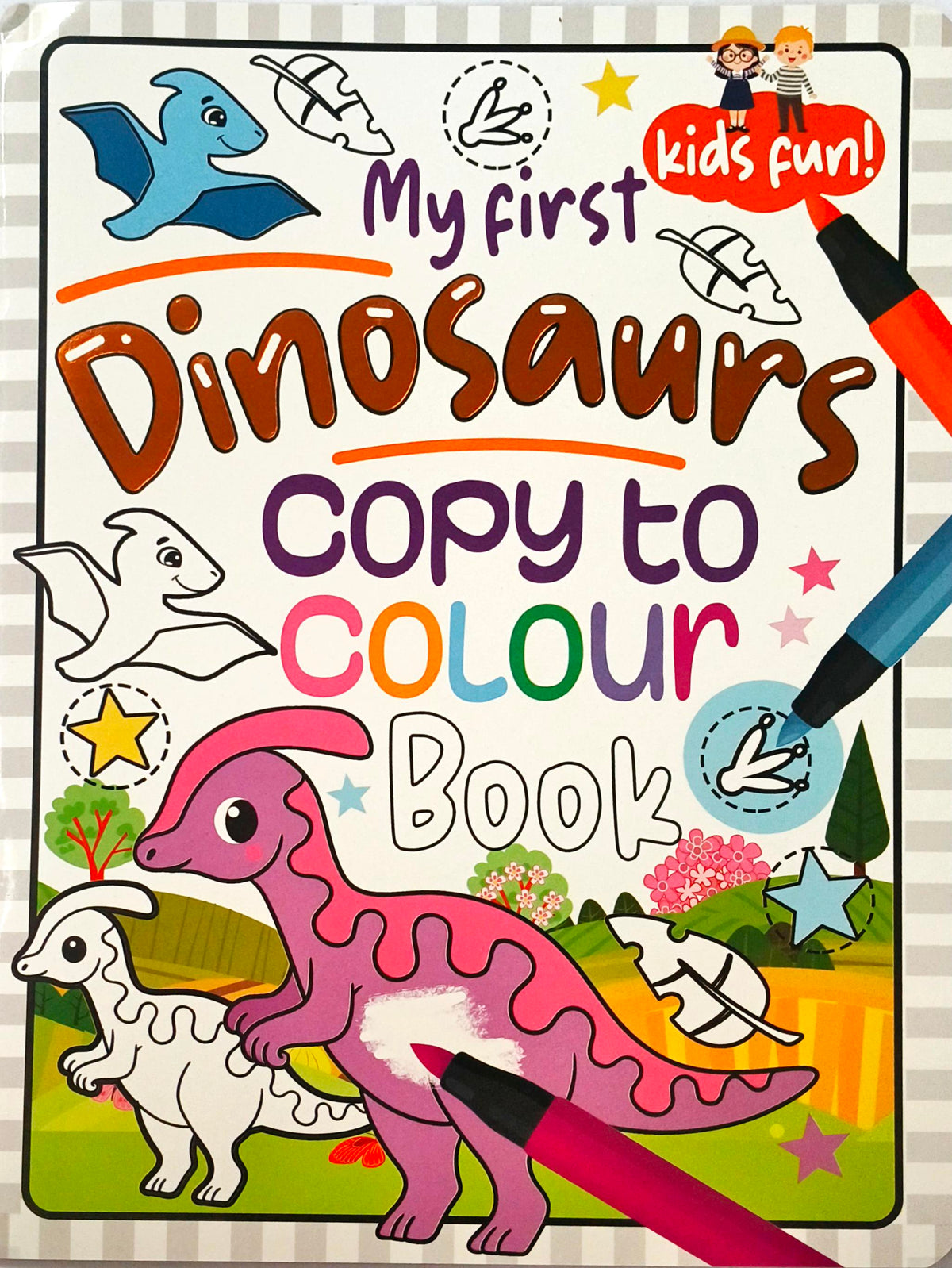 My First Dinosaurs Copy to Colour Book (Kids Fun!)