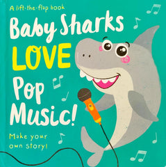 Baby Sharks Love Pop Music ! (Flap Book)