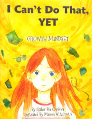 I Can't Do That, Yet: Growth Mindset