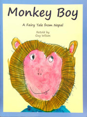 Monkey Boy: A Fairy Tale from Nepal