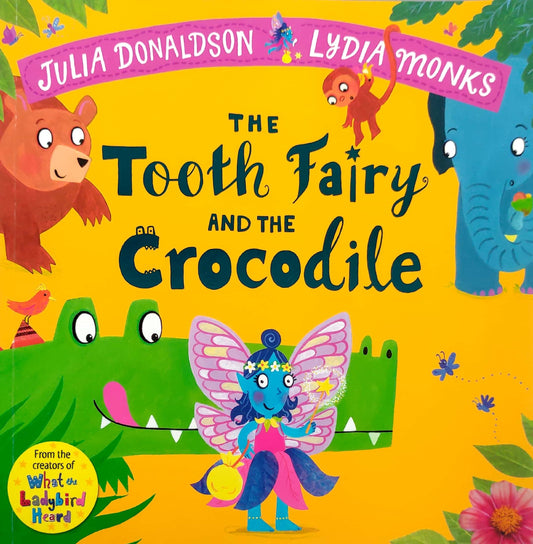 The Tooth Fairy and the Crocodile (Julia Donaldson)