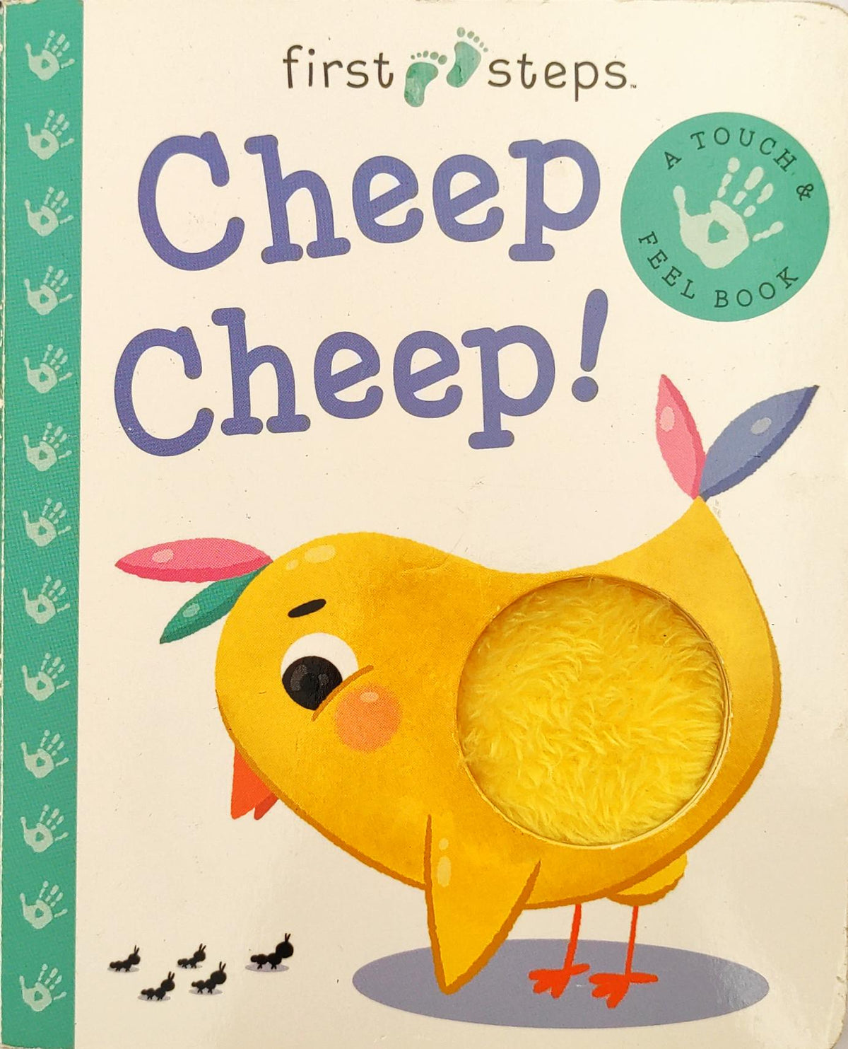 First Steps Cheep Cheep! (Touch and Feel)