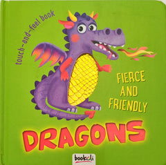 Fierce and Friendly Dragons (Touch and Feel)