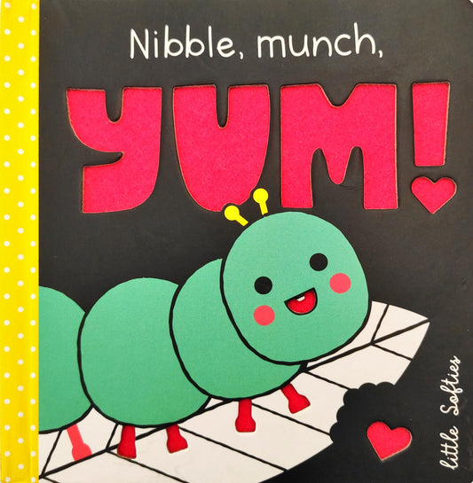 Nibble Munch Yum! (Touch and Feel)