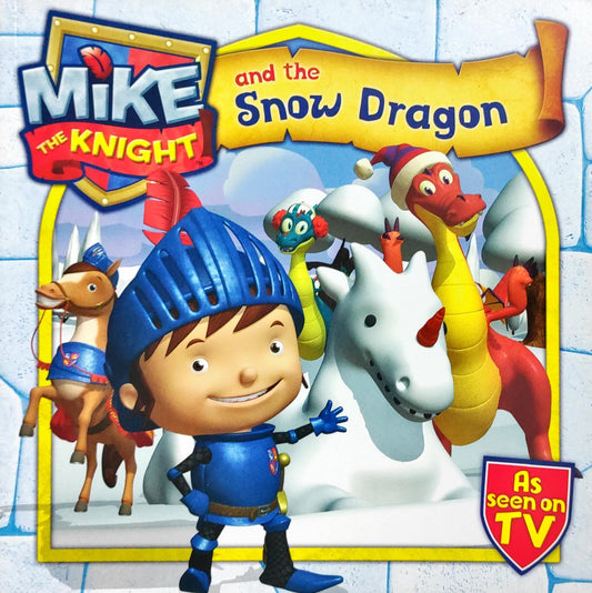 Mike the Knight and The Snow Dragon