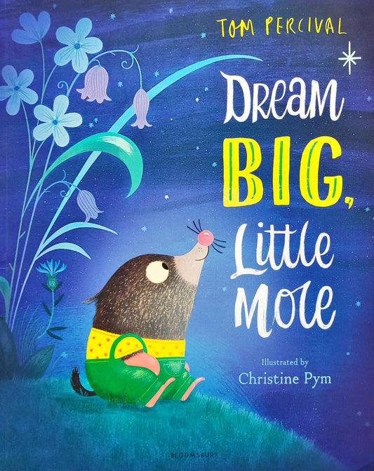 Dream Big little Mole