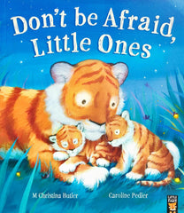 Don't Be Afraid Little Ones