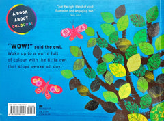 Wow! Said the Owl
