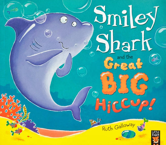 Smiley Shark and the Great Big Hiccup!