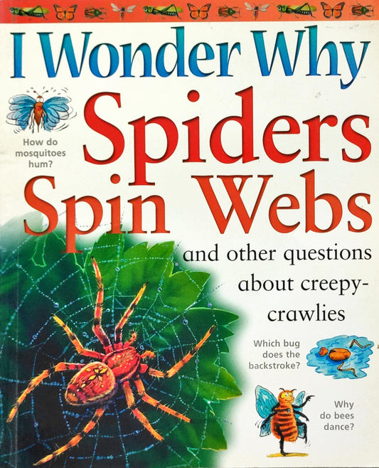 Spiders Spin Webs (I Wonder Why)