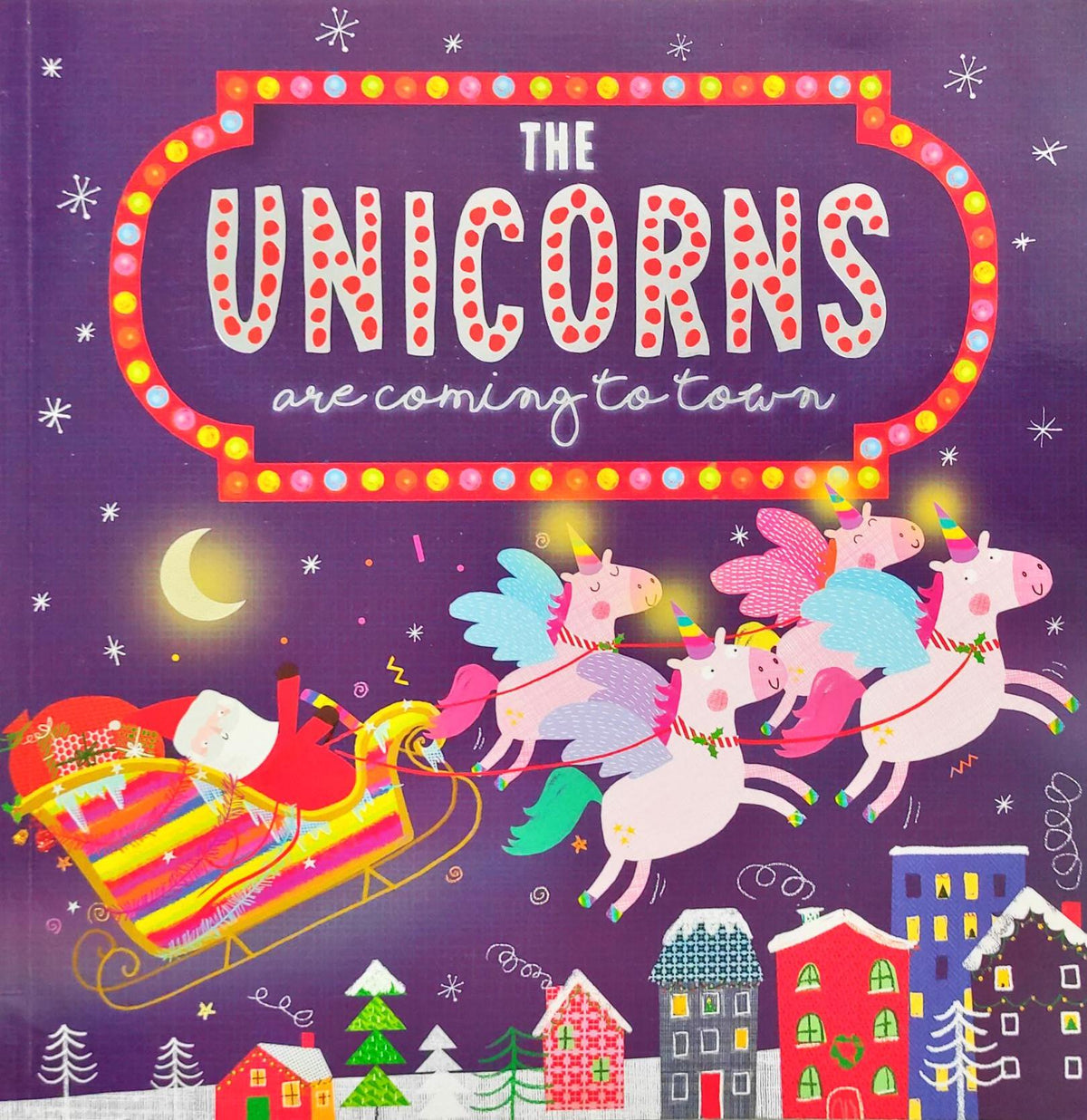 The Unicorns are Coming to Town