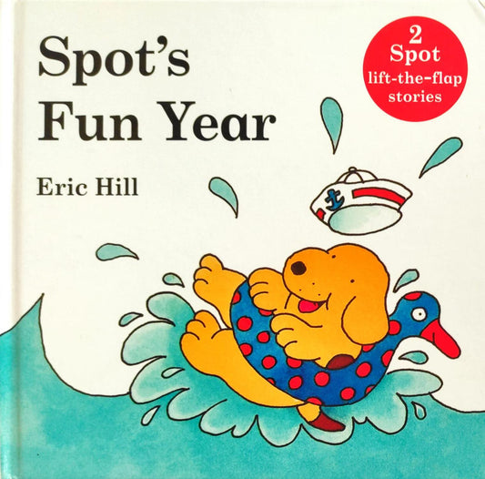 Spot's Fun Year (Flap Book / 2 Stories Inside)