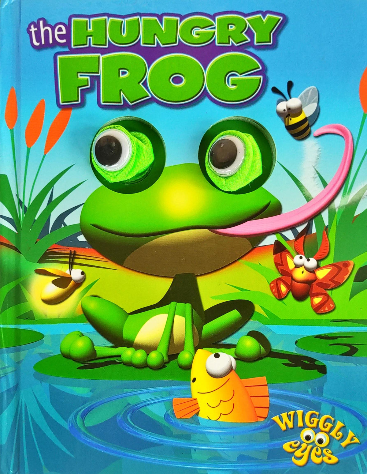 The Hungry Frog (Puppet /Wiggly Eyes Book)