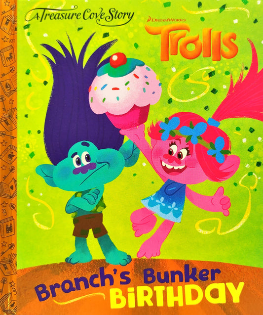 Trolls Branchs Bunker Birthday(A Treasure cove Story)