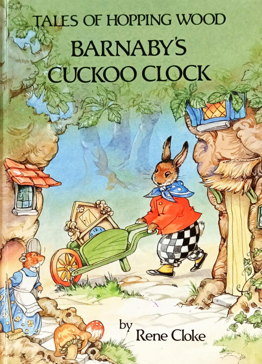 Tales of Hopping Wood Barnaby's Cuckoo Clock