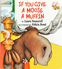 If You Give A Moose A Muffin