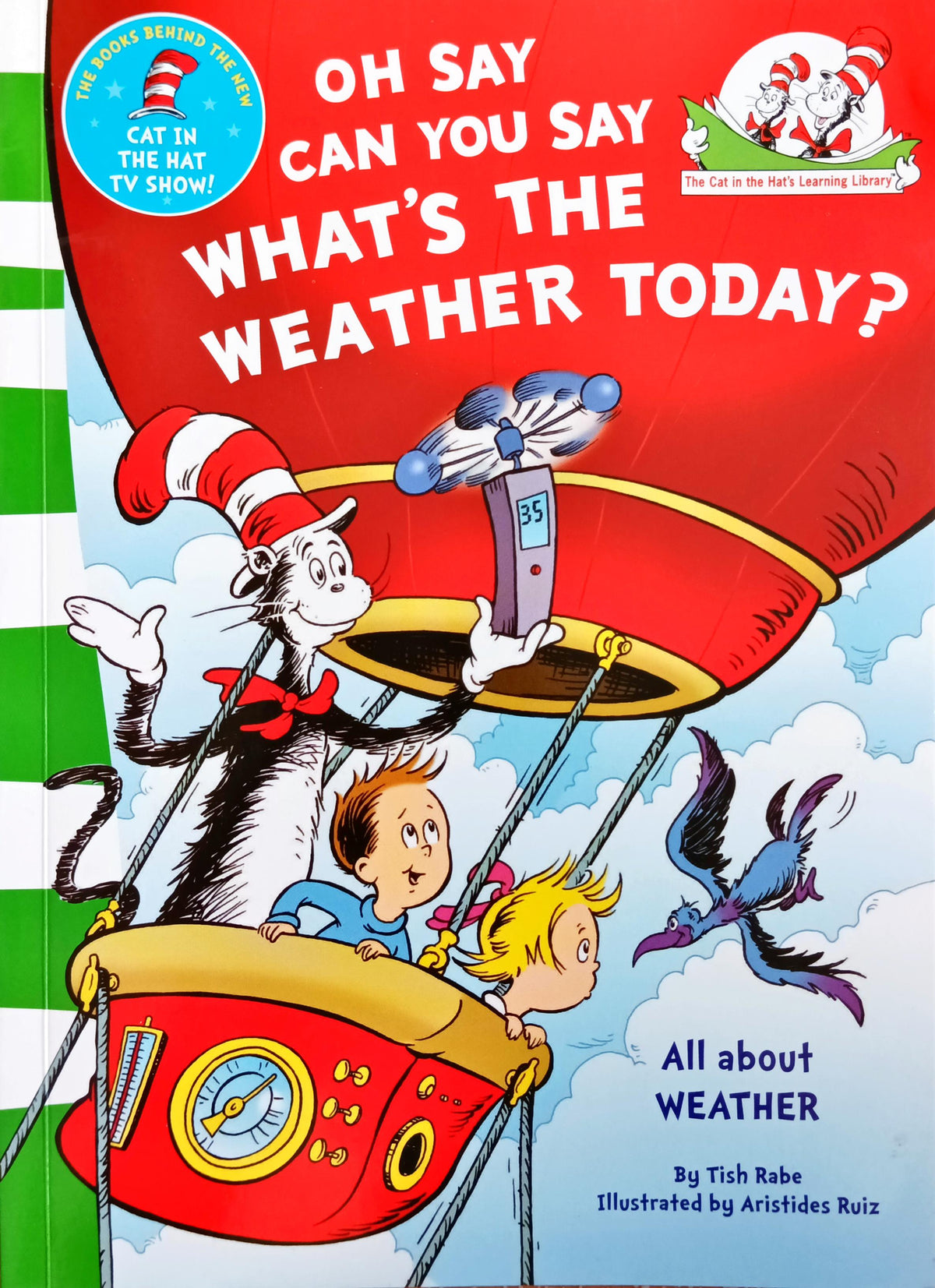 Oh say can you say what's the weather today?