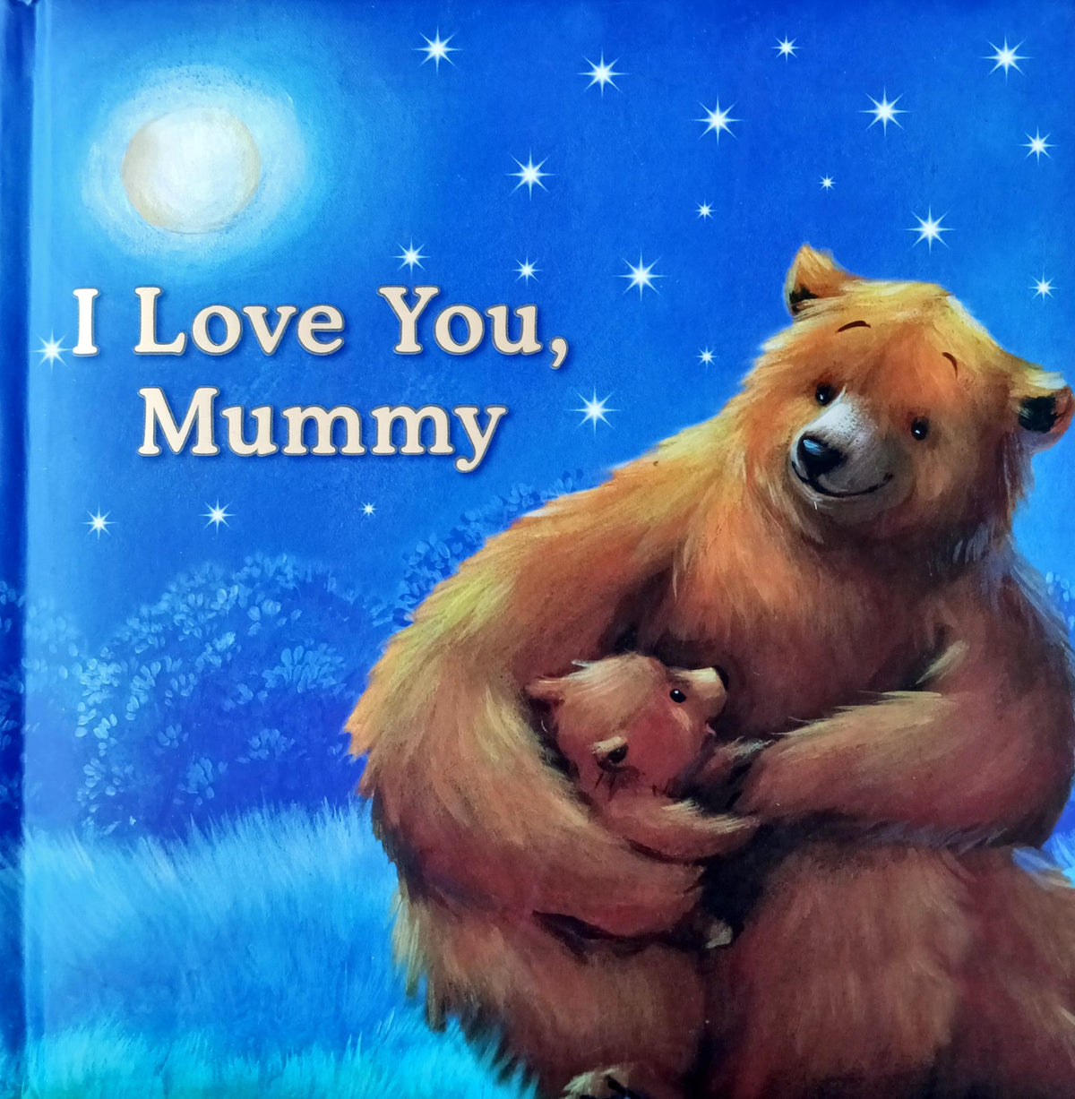 I love you Mummy