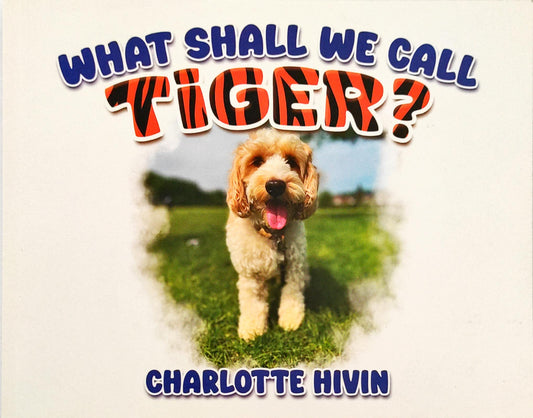 What Shall we call Tiger?