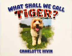What Shall we call Tiger?