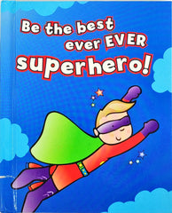 Be the Best Ever Ever Superhero!