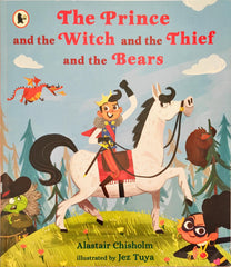 The Princess and the Witch and the Thief and the Bears