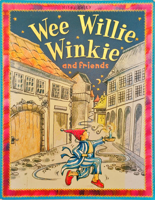 We Willie Winkie and Friends