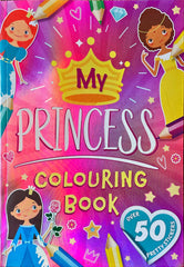 My Princess (Colouring Book/With Over 50 Stickers))