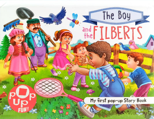 The Boy And The Filberts - My First Pop up Story Book