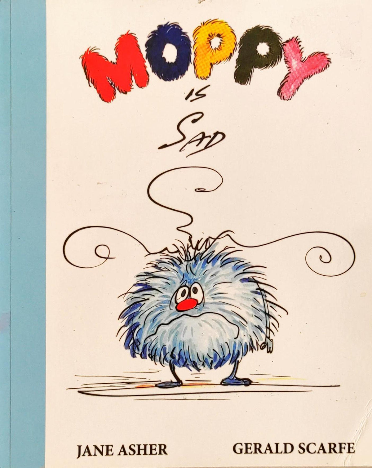 Moppy is Sad