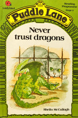 Puddle Lane Never Trust dragons