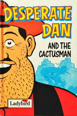Desperate Dan and the Cactusman