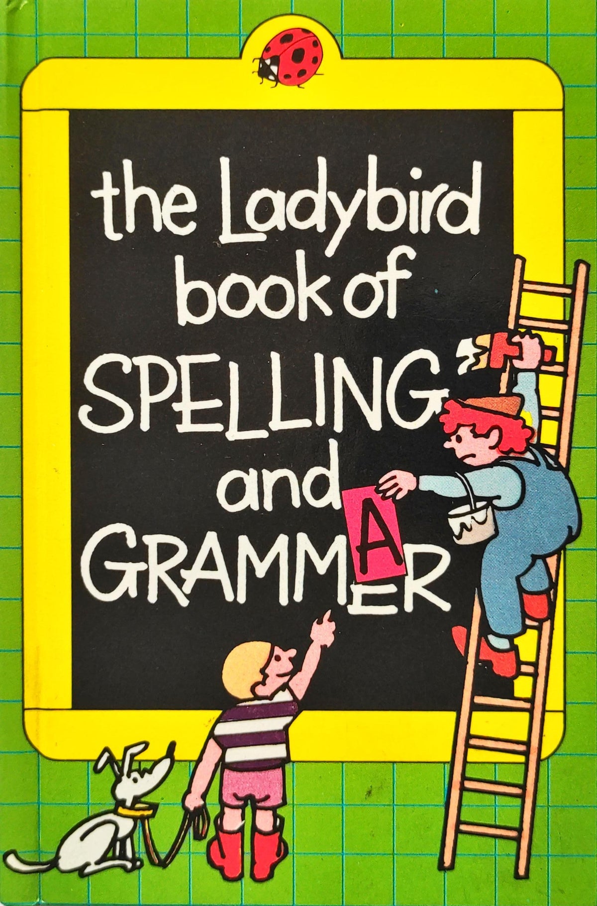 The Ladybird book of Spelling and Grammar
