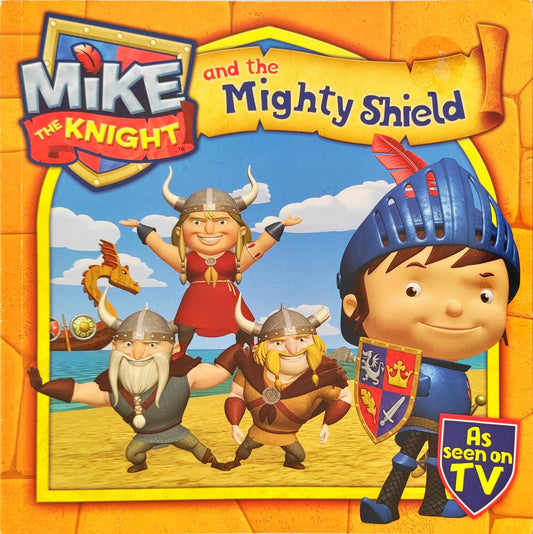 Mike the Knight and the Mighty Shield