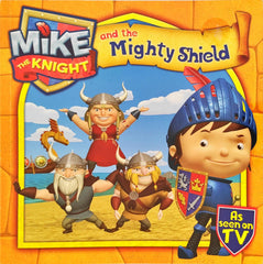 Mike the Knight and the Mighty Shield