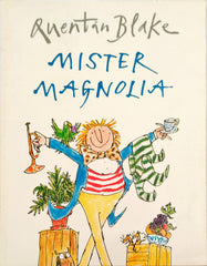Mister Magnolia (Quentin Blake)