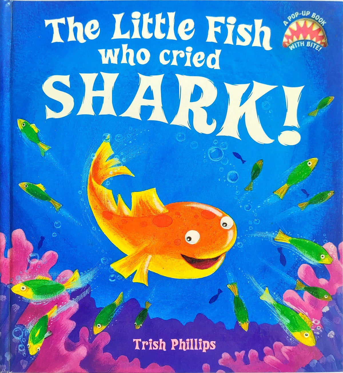 The Little Fish who Cried Shark! (Popup Book)