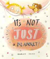 Its just not a Blanket!