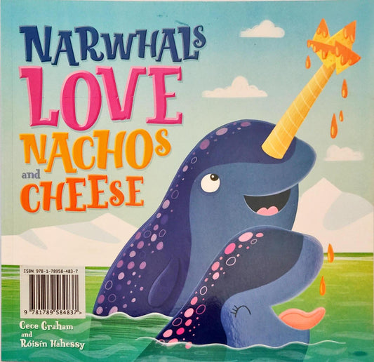 Narwhals Love Nachos and Cheese