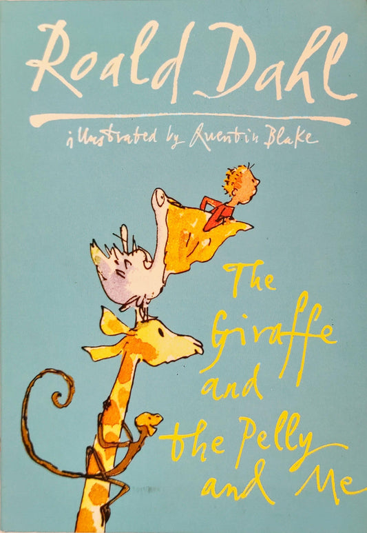 The Giraffe and the Pelly and Me (Roald Dahl)